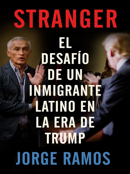 Title details for Stranger (En espanol) by Jorge Ramos - Available